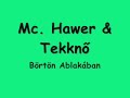 Mc. Hawer Börtön Ablakában