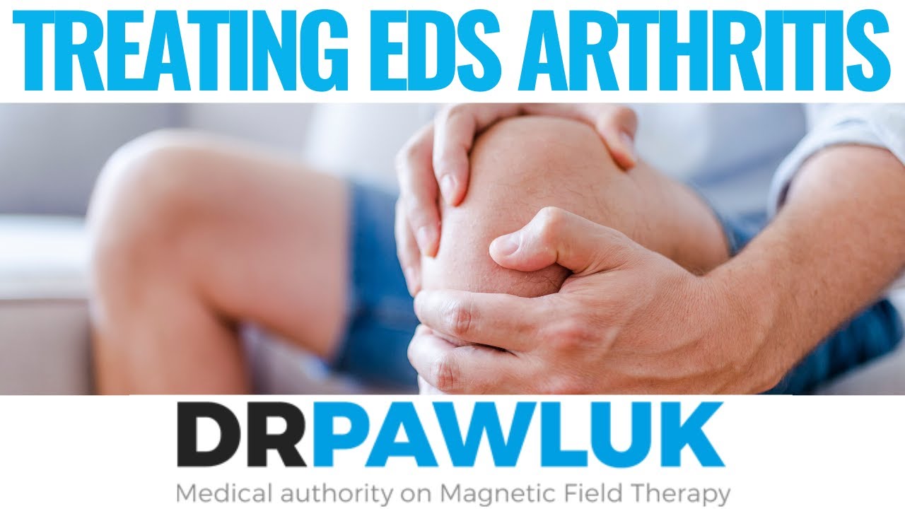 Ehlers Danlos Syndrome (EDS) - Arthritis Treatment