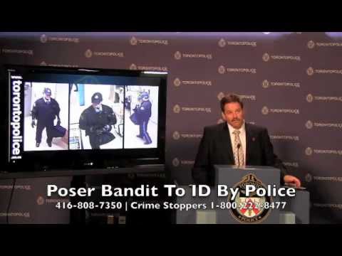Poser Bandit To ID By Toronto Police Hold Up Squad 416-808-7350 Press Conference May 16, 2012