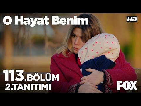 O Hayat Benim 113. Bölüm 2. Fragmanı                                                                                                                                                                                                                      