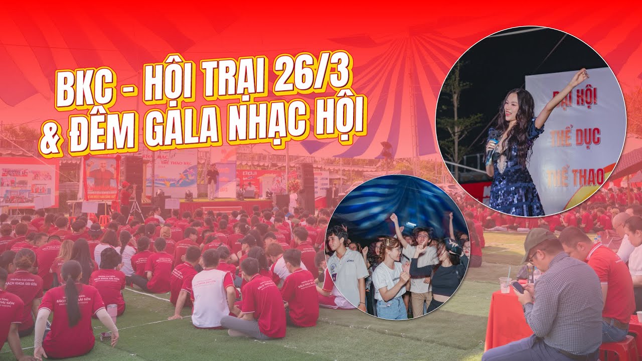 BKC - Hội trại 26/3 & Đêm gala cùng Phí Phương Anh, DJ Bii,..