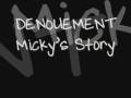videos de DENOUEMENT Micky's Story TEASER TRAILER