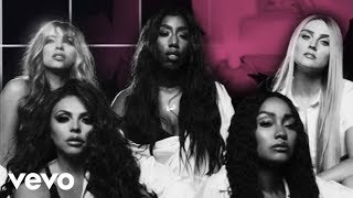 Little Mix - More Than Words (ft. Kamille)