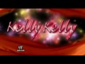 WWE Titantron Kelly Kelly