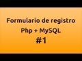 Formulario de registro con php y MySQL - Parte 1/3