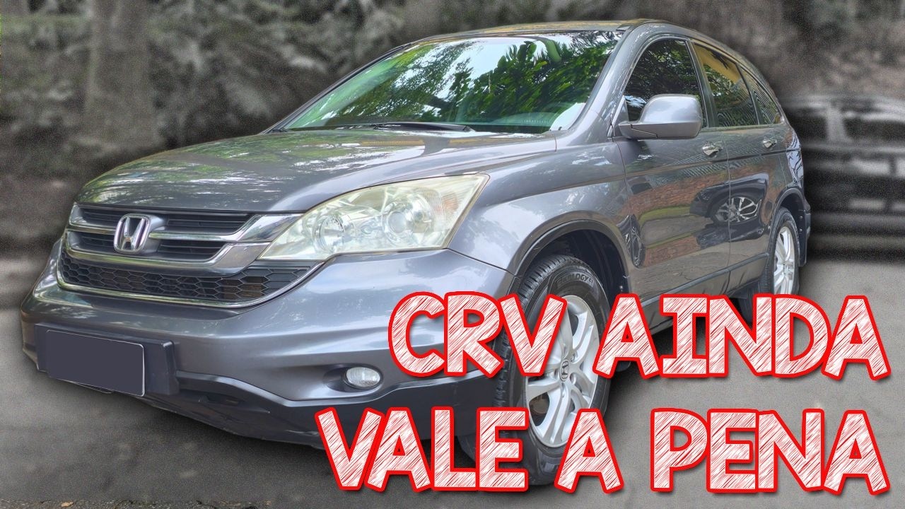 AINDA VALE A PENA UM HONDA CR-V 2011 EM 2026? Avaliação Honda Cr-V