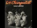 los chunguitos-no se como te quiero los chunguitos-no se como te quiero