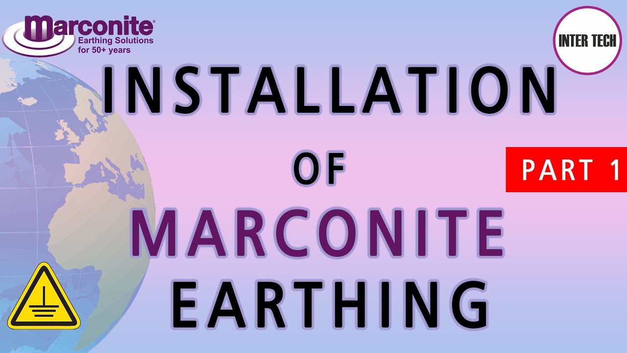 PART I | INSTALLATION OF MARCONITE EARTHING (Fresh Cast)