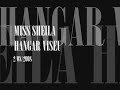 MISS SHEILA @ HANGAR Viseu 2/08/2008 MISS SHEILA @ HANGAR Viseu 2/08/2008