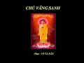 CHÚ VÃNG SANH - Võ Tá Hân phổ nhạc