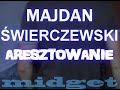 Majdan i Świerczewski ZATRZYMANIE