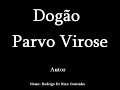 Dogão - Parvo Virose
