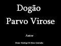 Dogão - Parvo Virose
