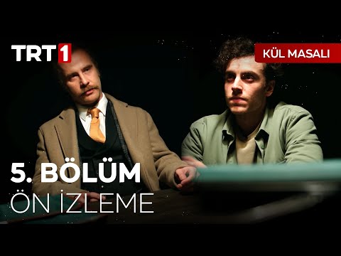 Kül Masalı 5. Bölüm Ön İzleme                                                                                                                                                                                                                             