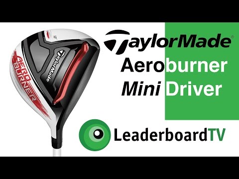Review: TaylorMade Aeroburner Mini Driver by Ben Curtis