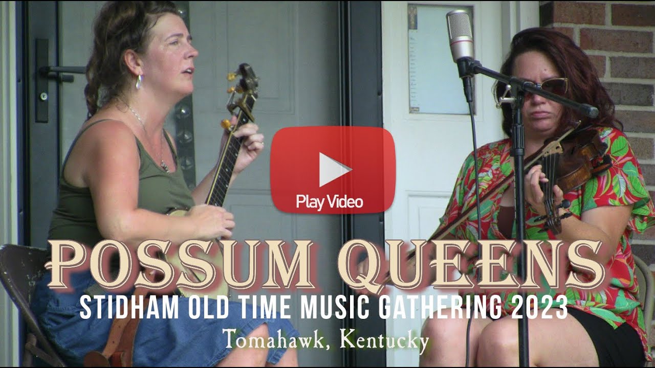 Possum Queens – Stidham Old Time Music Gathering 2023