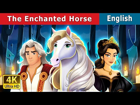 The Enchanted Horse | Stories for Teenagers | @EnglishFairyTales