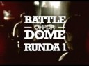 BATTLE OFF DA DOME IV / RUNDA 1