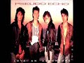 Lonely Without You by Pseudo Echo on 1987 RCA Victor LP.