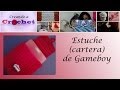 Estuche (cartera) de Gameboy -Tutorial de tejido crochet