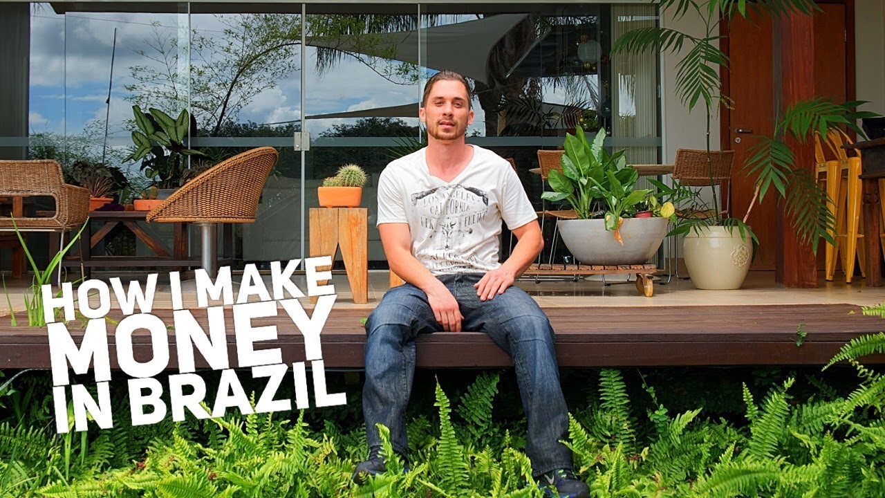 HOW I MAKE MONEY IN BRAZIL