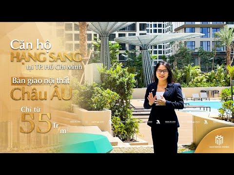Căn hộ hạng sang Masterise Homes - view đẹp - bàn giao nội thất Châu Âu