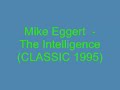 Mike Eggert - The Intelligence (ACID 1995)