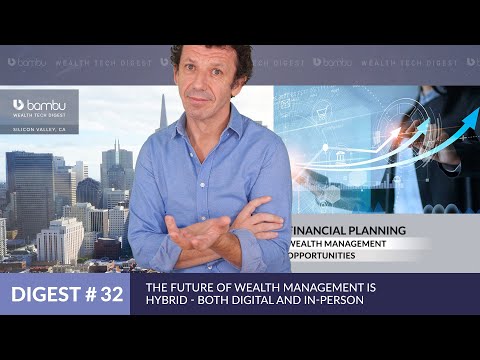 The Future Of Wealth Management Is Hybrid