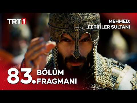 Mehmed Fetihler Sultanı 83. Bölüm Fragmanı                                                                                                                                                                                                                