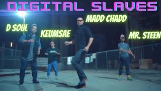 Madd Chadd, D-Soul, Keumsae, Mr. Steen – DIGITAL SLAVES