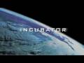 INCUBATOR Trailer