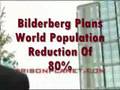 Bilderberg NWO Will Kill 80% of Humans