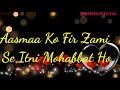 Download Aasman Ko Phir Zameen Se Itni Mohabbat Ho Lyrics Mp3 Song