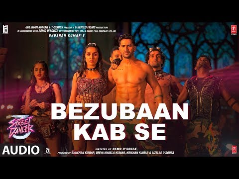 FUll Audio: Bezubaan Kab Se | Street Dancer 3D | Varun D | Siddharth B, Jubin N, Sachin-Jigar