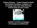 I Don't Wanna Go Back ft. Hussein Fatal, Loose Cannon & more
