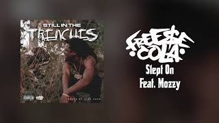 Freese Cola - Slept On (Feat. Mozzy) (Prod. RippaOnDaBeat)