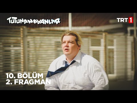 Tutunamayanlar 10. Bölüm 2. Fragmanı                                                                                                                                                                                                                      