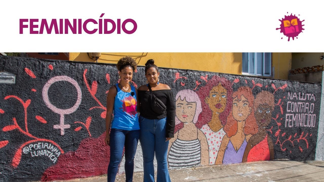 E054 - Mural Feminicídio com Lidia Barboza e Marcela Cardoso