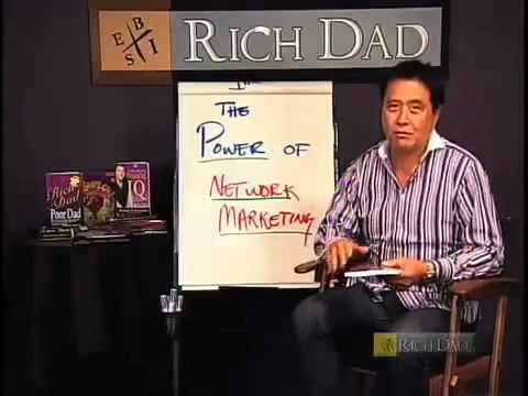power marketing - Robert Kiyosaki talk about the power of network marketing.