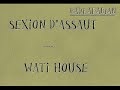 Sexion D'assaut – Wati House