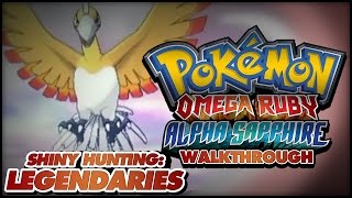 Pokémon Omega Ruby And Alpha Sapphire Walkthrough - Shiny Hunting Guide: Soft-reset For Legendaries!