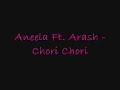 Aneela Ft. Arash - Chori Chori
