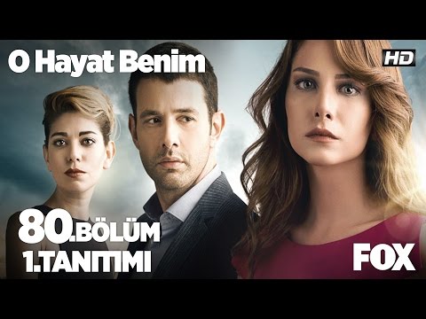 O Hayat Benim 80. bölüm fragmanı                                                                                                                                                                                                                          