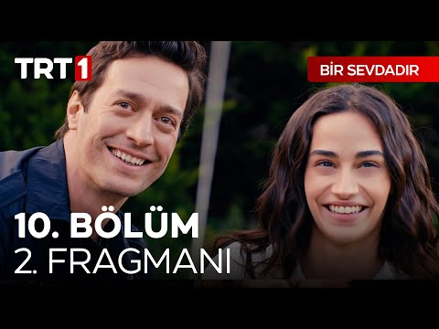 Bir Sevdadır 10. Bölüm 2. Fragmanı                                                                                                                                                                                                                        