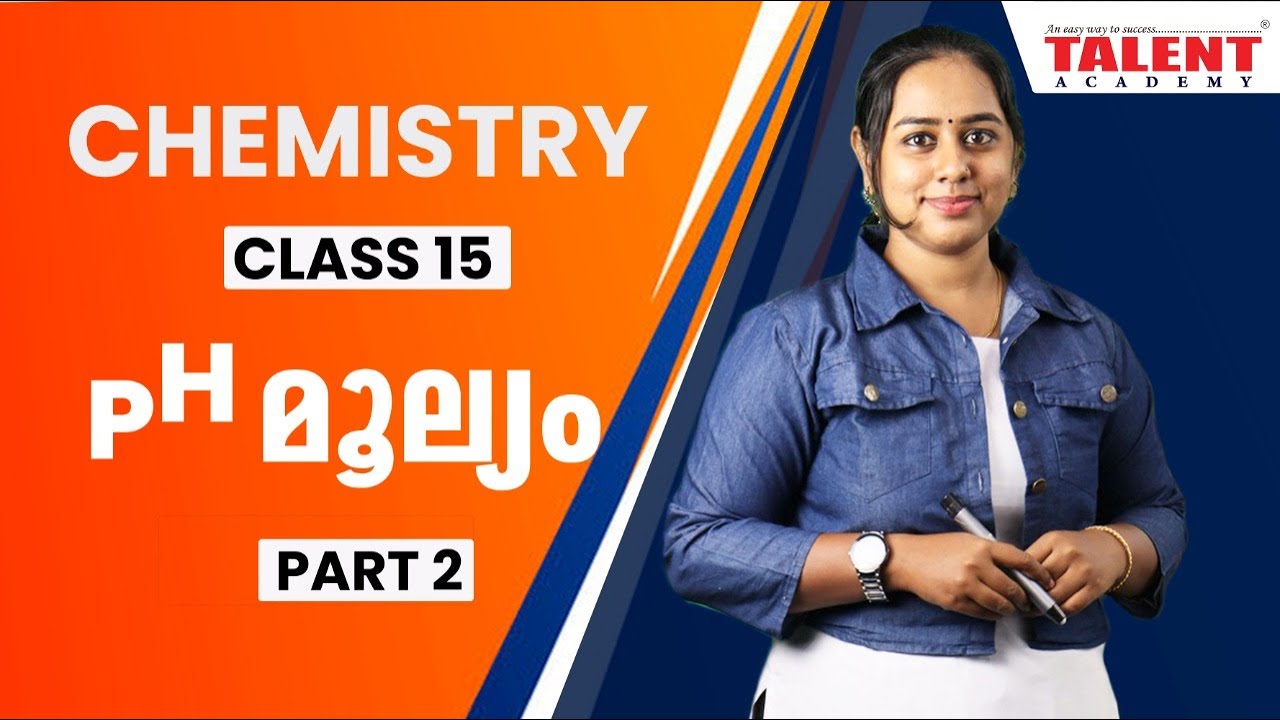 PSC CHEMISTRY CLASS 15 - CHEMISTRY pH VALUE - PART 2 | TALENT ACADEMY