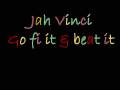 Jah vinci go fi it & beat it