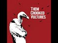 New Fang - Them Crooked Vultures (DAVE GROHL, JOSH HOMME, JOHN PAUL JONES) New Single