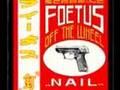 Foetus - !