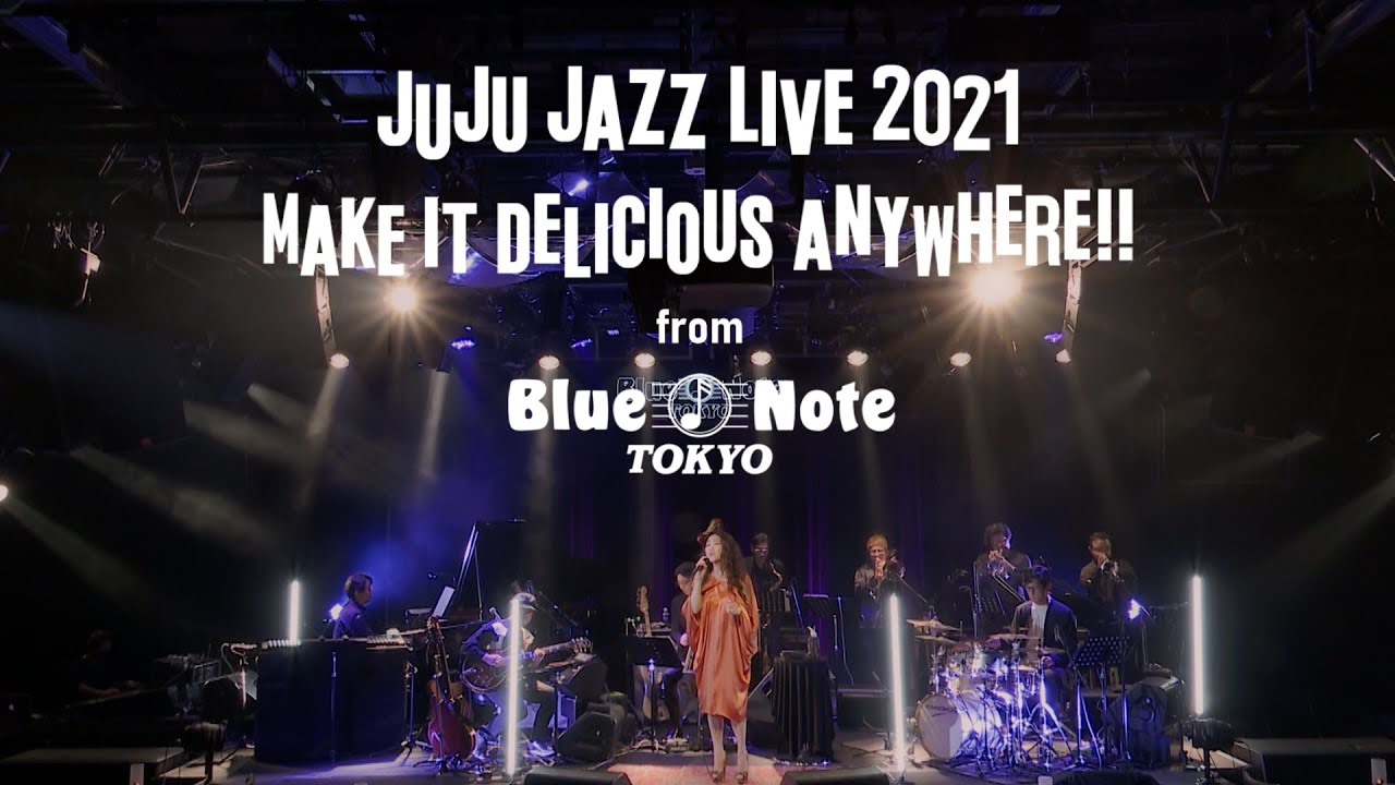 JUJU - "光の中へ""奇跡を望むなら..."2曲のライブ映像を公開 (2021.08.25 Blue Note Tokyo「JUJU JAZZ LIVE 2021 "MAKE IT DELICIOUS ANYWHERE!!"」) thm Music info Clip