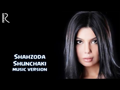 Shahzoda - Shunchaki (new music)